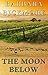 The Moon Below