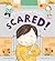 Everybody Feels Scared! by Moira Butterfield Everybody Feels Scared! by Moira Butterfield