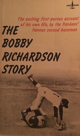 The Bobby Richardson Story (Hardcover)