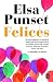 Felices by Elsa Punset Felices by Elsa Punset