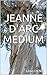 JEANNE D'ARC MEDIUM (Oeuvres de Léon DENIS t. 6) (French Edition)