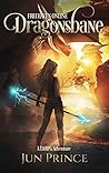 Dragonsbane by Jun Prince Dragonsbane by Jun Prince