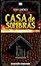 Casa de sombras by Tony Jiménez