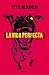 La vida perfecta by Peto Menahem