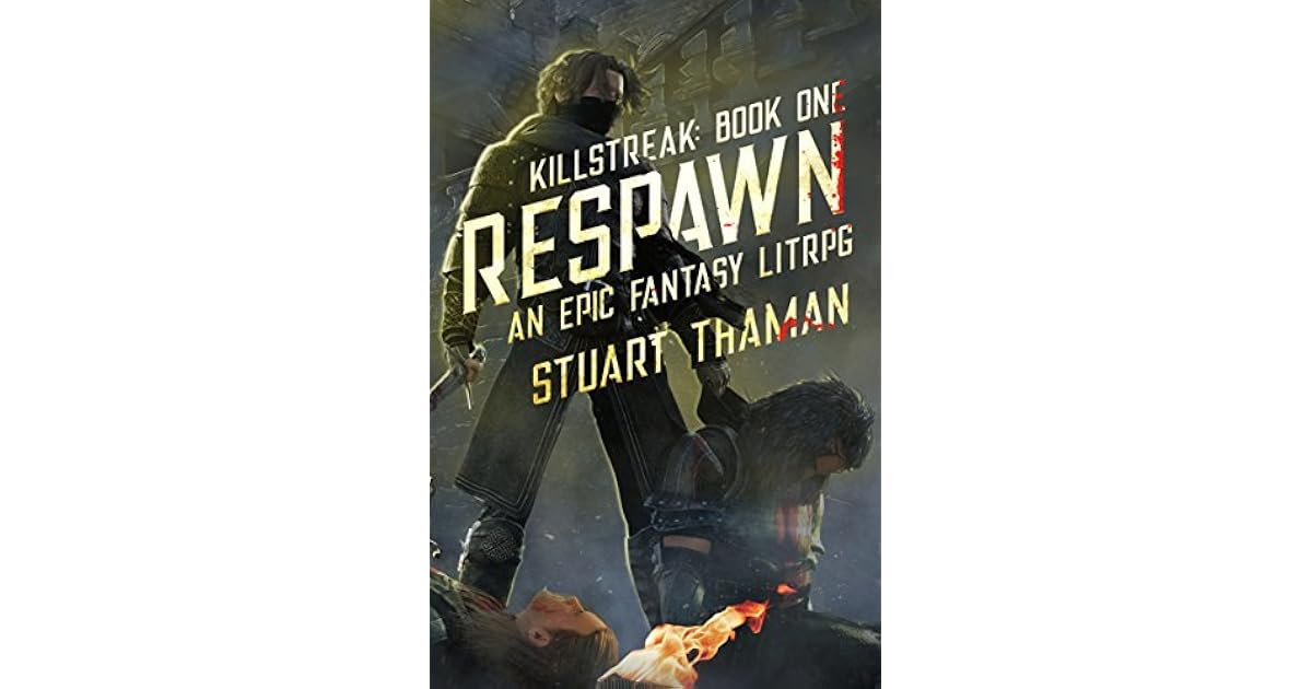 Respawn (Killstreak, 1) by Stuart Thaman