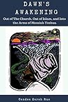 Book cover for Dawn's Awakening: Out of The Church, Out of Islam, and Into The Arms of Messiah Yeshua