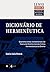 Dicionário de Hermenêutica (Coleção de Dicionários Jurídicos) by Lenio Luiz Streck
