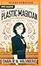 The Plastic Magician (The P...