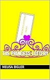 The Princess Lottery The Princess Lottery
