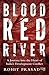 Blood Red River by Rohit Prasad