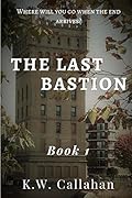 The Last Bastion: Book 1
