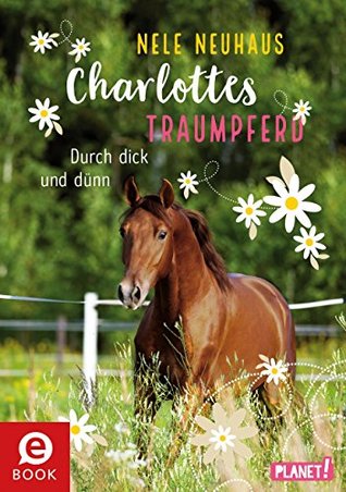 Durch dick und dünn (Charlottes Traumpferd #6)