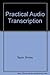 Practical Audio Transcription