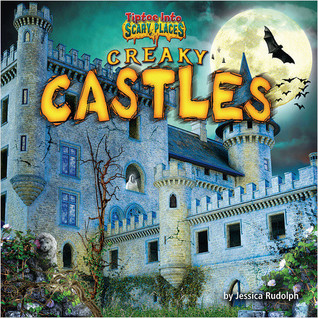 Creaky Castles (Tiptoe Into Scary Places)