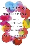 Book cover for The Art of Gathering: How We Meet and Why It Matters