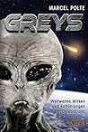 GREYS: Weltweites Wirken und Entführungen in Deutschland (German Edition)