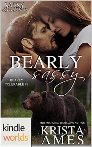 Bearly Sassy (Sassy Ever After; Bearly Tolerable, #1)