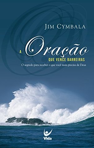 A Oração que Vence Barreiras