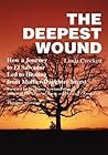 The Deepest Wound...