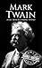Mark Twain: A Life from Beg...
