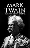 Mark Twain: A Lif...
