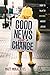 Good News for a Change by Matt Mikalatos