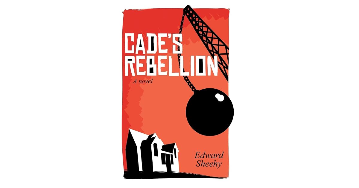 Cade's Rebellion by Edward Sheehy