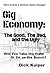Gig Economy: The Good, The ...