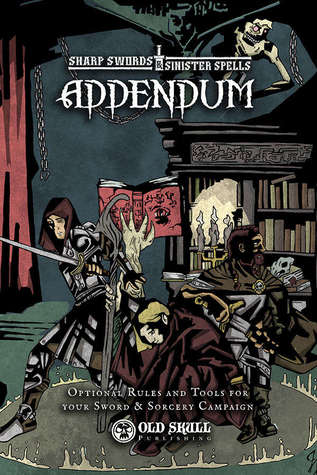 Sharp Swords & Sinister Spells - Addendum