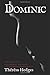 Dominic: The tale of an accidental vampire