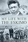 My Life with the Eskimo