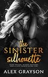 The Sinister Silhouette by Alex  Grayson