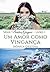 Um Amor Como Vingança by Mônica Cristina Um Amor Como Vingança by Mônica Cristina