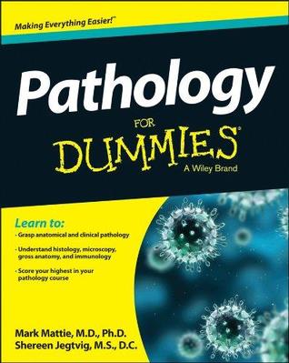 Pathology For Dummies (For Dummies Series)