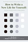 How to Write a New Life for Yourself by Jim Byrne
