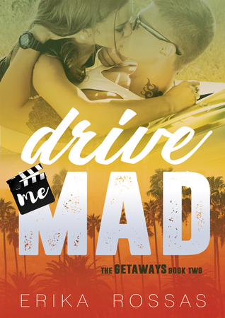 Drive me Mad (The Getaways, #2)