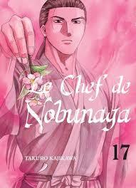 Le Chef de Nobunaga Vol. 17 (Paperback)