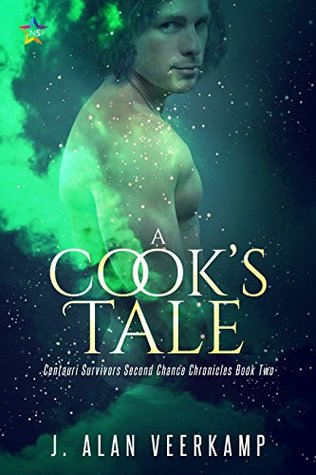 A Cook's Tale  (Centauri Survivors Second Chance Chronicles, #2)