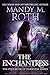 The Enchantress by Mandy M. Roth The Enchantress by Mandy M. Roth