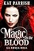 Magic in the Blood by Kat Parrish