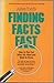 Finding Facts Fast: How to Find Out What You Want and Need to Know
