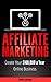 Affiliate Marketing: Create...