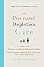 The Postnatal Depletion Cure: A complete guide to rebuilding your health and reclaiming your energy for mothers of newborns, toddlers and young children