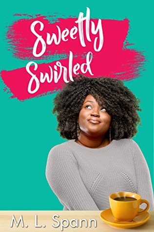 Sweetly Swirled (Coffee Cup Kisses #1)