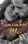 Remember me by Veronica Scalmazzi