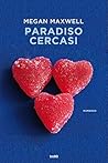 Paradiso cercasi by Megan Maxwell