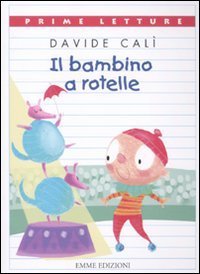 Il Bambino a rotelle (Paperback)