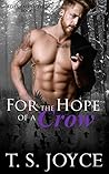 For the Hope of a Crow by T.S. Joyce
