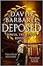 Deposed