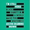I'm Still Here by Austin Channing Brown